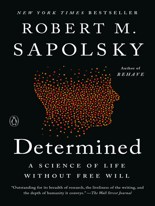 Title details for Determined by Robert M. Sapolsky - Wait list